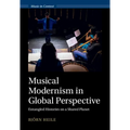 Musical Modernism in Global Perspective