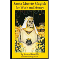 Santa Muerte Magick for Work and Money