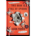 This Book Is Full of Spiders: Seriously, Dude, Don't Touch It