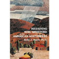 Retaining Soil Moisture in the American Southwest