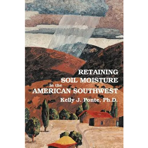 Retaining Soil Moisture in the American Southwest