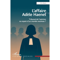 L'affaire Adèle Haenel: Tribunal de l'opinion ou espoir d'un monde nouveau ?
