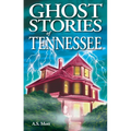 Ghost Stories of Tennessee