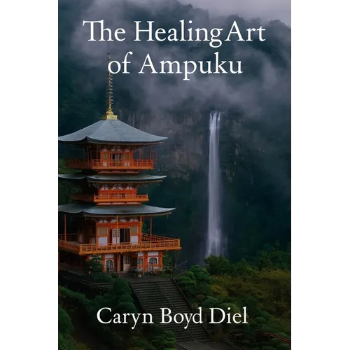The Healing Art of Ampuku