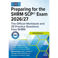 Preparing for the Shrm-Scp(r) Exam 2026/27: The Official Workbook and 25 Practice Questions from Shrm