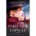 Paris Time Capsule: Heartbreaking, emotional and gripping historical fiction