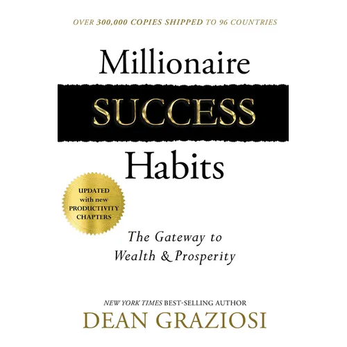 Millionaire Success Habits: The Gateway to Wealth & Prosperity
