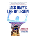 Life by Design: Your Path to an Exceptional Life