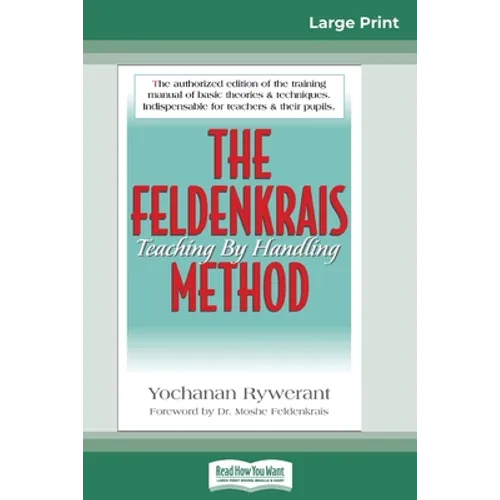 The Feldenkrais Method (16pt Large Print Edition)