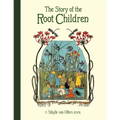 The Story of the Root Children