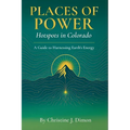 Places of Power: Hotspots in Colorado