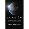 La Visión: Una Aterradora Profecía de Los Días Finales del Mundo, Que Ha Comenzado a Manifestarse YA En La Actualidad