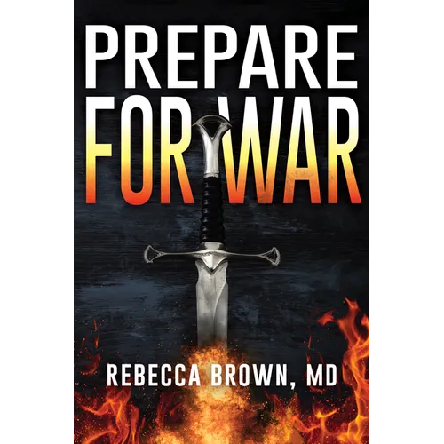 Prepare for War: A Manual for Spiritual Warfare