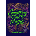 Something Close to Magic