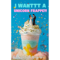 I Wanttt a Unicorn Frappe!!!