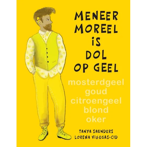 Meneer Moreel is dol op geel: Een ode aan kleur en een speelse kijk op persoonlijke voorkeuren.