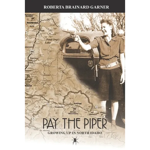 Pay the Piper: Growing up in North Idaho