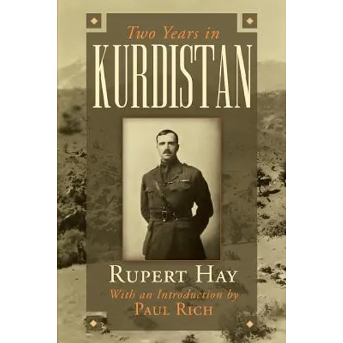 Two Years in Kurdistan: Experiences of a Political Officer, 1918-1920