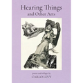 Hearing Things and Other Arts