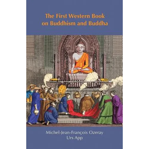 The First Western Book on Buddhism and Buddha: Ozeray's Recherches sur Buddou of 1817