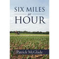Six Miles Per Hour