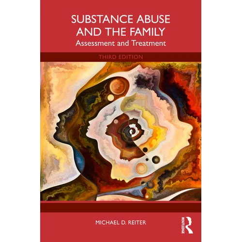 Substance Abuse and the Family: Assessment and Treatment
