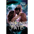 Destiny or Fate