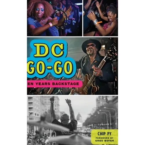 DC Go-Go: Ten Years Backstage