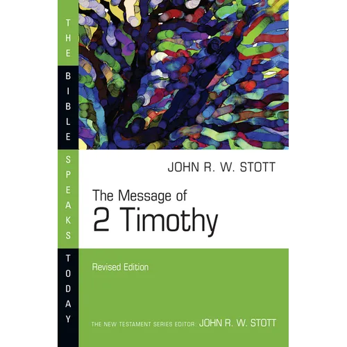 The Message of 2 Timothy
