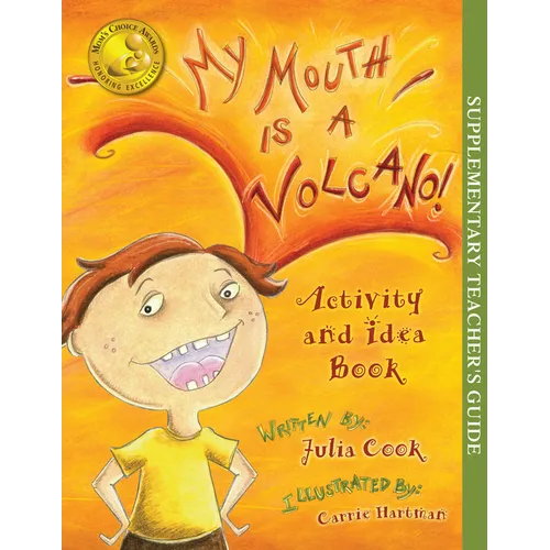 My Mouth Is a Volcano Activity and Idea Book