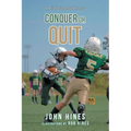 Conquer or Quit: A Kids Football Story