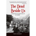 The Dead Beside Us: A Memoir of Growing up in Derry