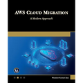 AWS Cloud Migration: A Modern Approach