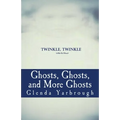 Ghosts, Ghosts, and More Ghosts: Three Ghost Stories