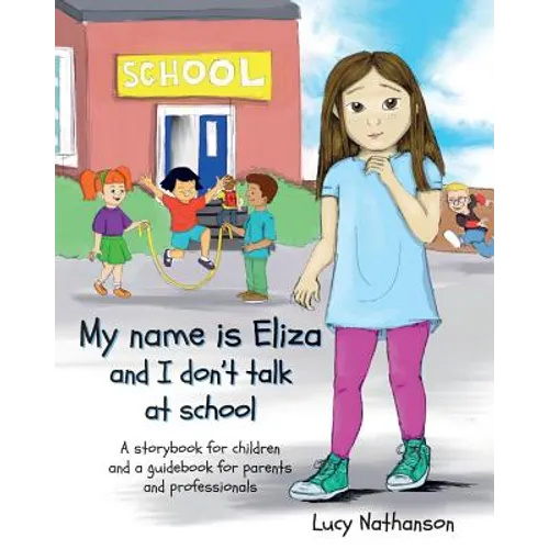 My name is Eliza and I don't talk at school