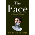 The Face: A Cultural History
