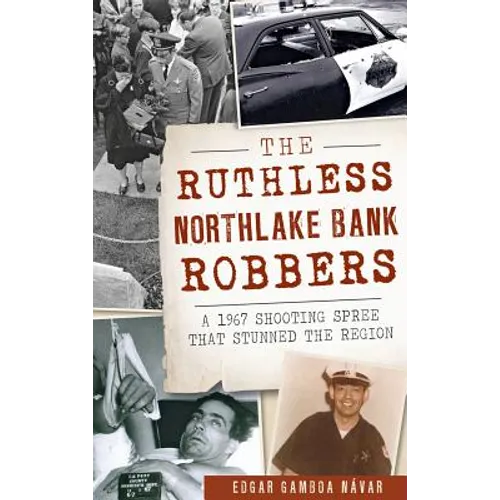 The Ruthless Northlake Bank Robbers: A 1967 Shooting Spree That Stunned the Region