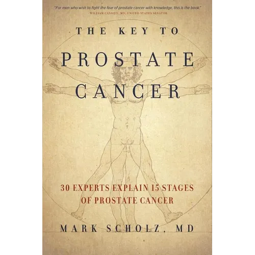 The Key to Prostate Cancer: 30 Experts Explain 15 Stages of Prostate Cancer