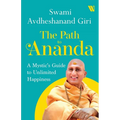The Path to Ananda: A Mystic's Guide to Unlimited Happiness