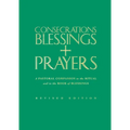 Consecrations, Blessings and Prayers: New Enlarged Edition