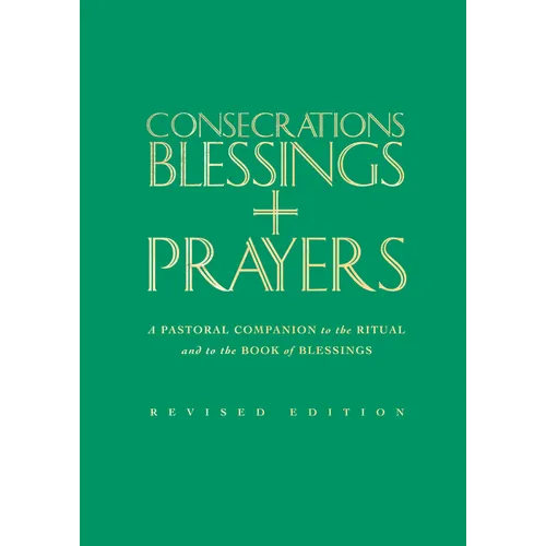 Consecrations, Blessings and Prayers: New Enlarged Edition