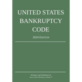 United States Bankruptcy Code; 2024 Edition