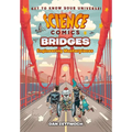Science Comics: Bridges: Engineering Masterpieces