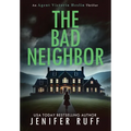 The Bad Neighbor