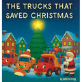 The Trucks that Saved Christmas