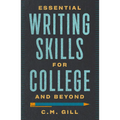 Essential Writing Skills for College and Beyond