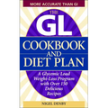 The GL Cookbook and Diet Plan: A Glycemic Load Weight-Loss Program with Over 150 Delicious Recipes