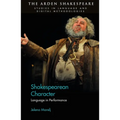 Shakespearean Character: Language in Performance