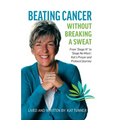 Beating Cancer Without Breaking a Sweat: From "Stage IV" to "Stage No More" Kat's Prayer and Protocel Journey