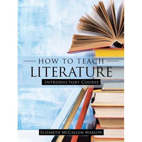 How to Teach Literature: Introductory Course